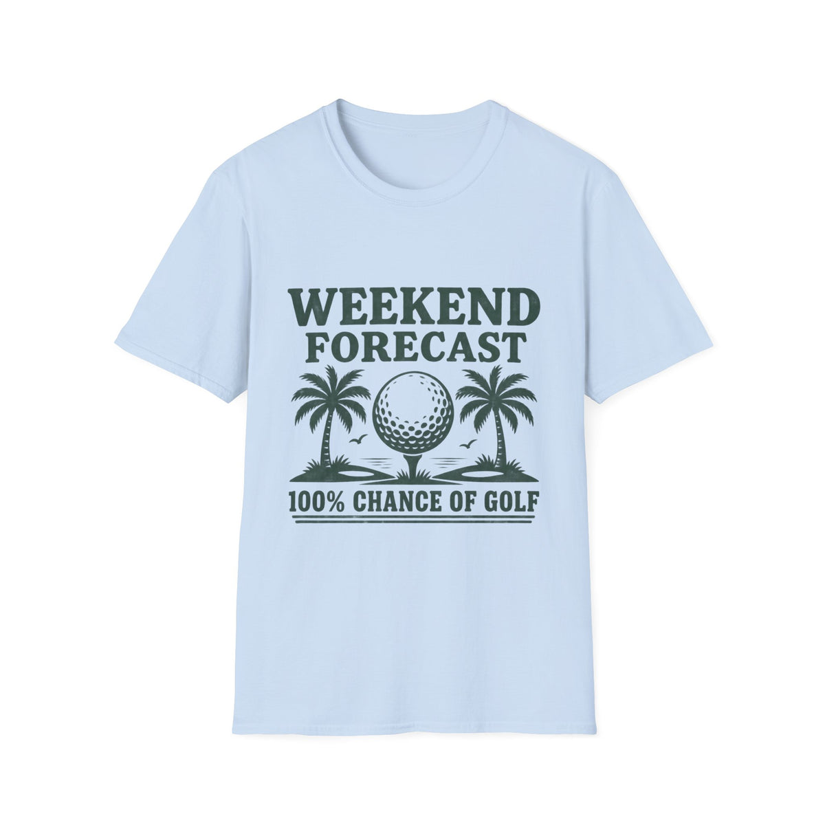 WEEKEND FORECAST 100% CHANCE OF GOLF T-Shirt