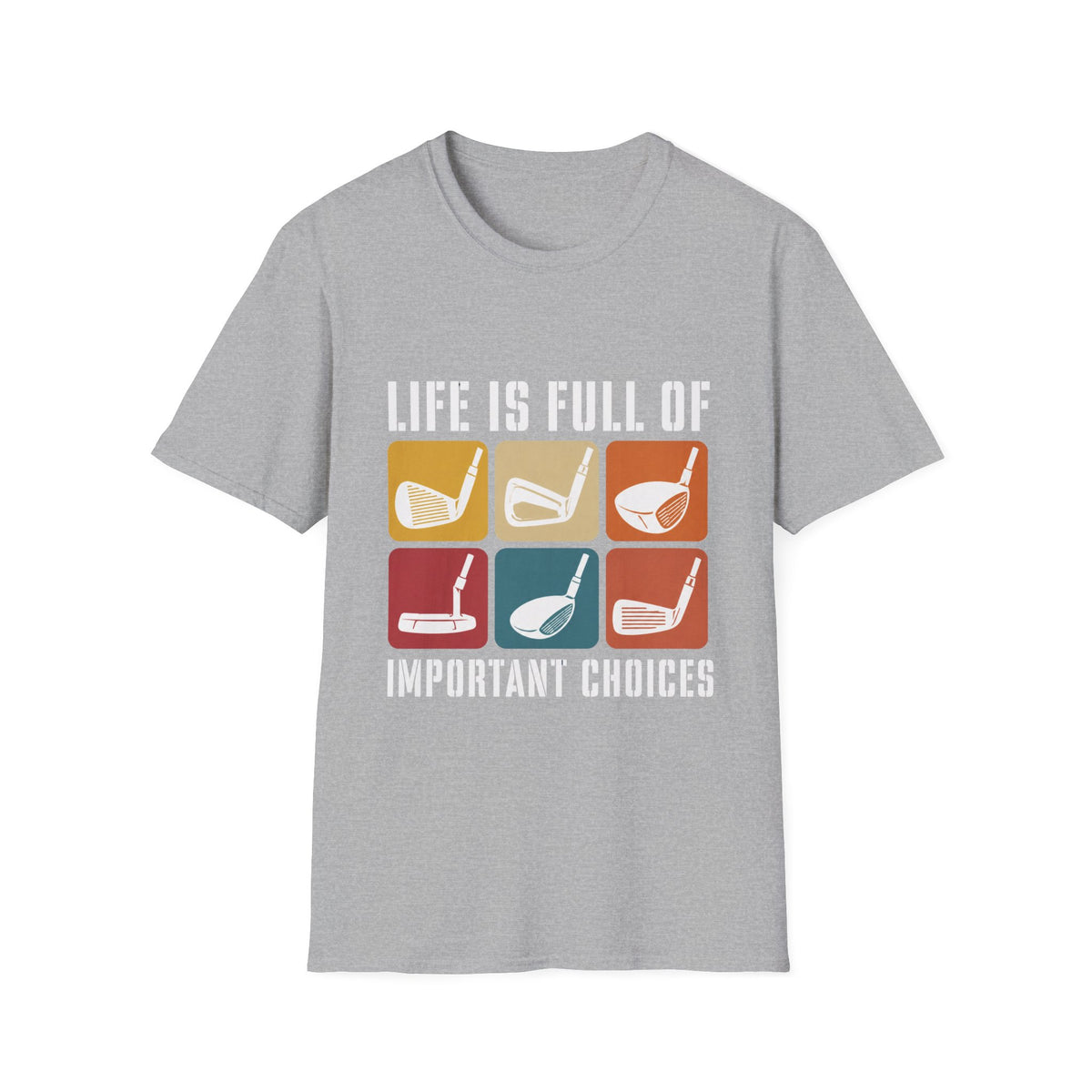 LIFE FULL IMPORTANT CHOICES CLUBS T-SHIRT