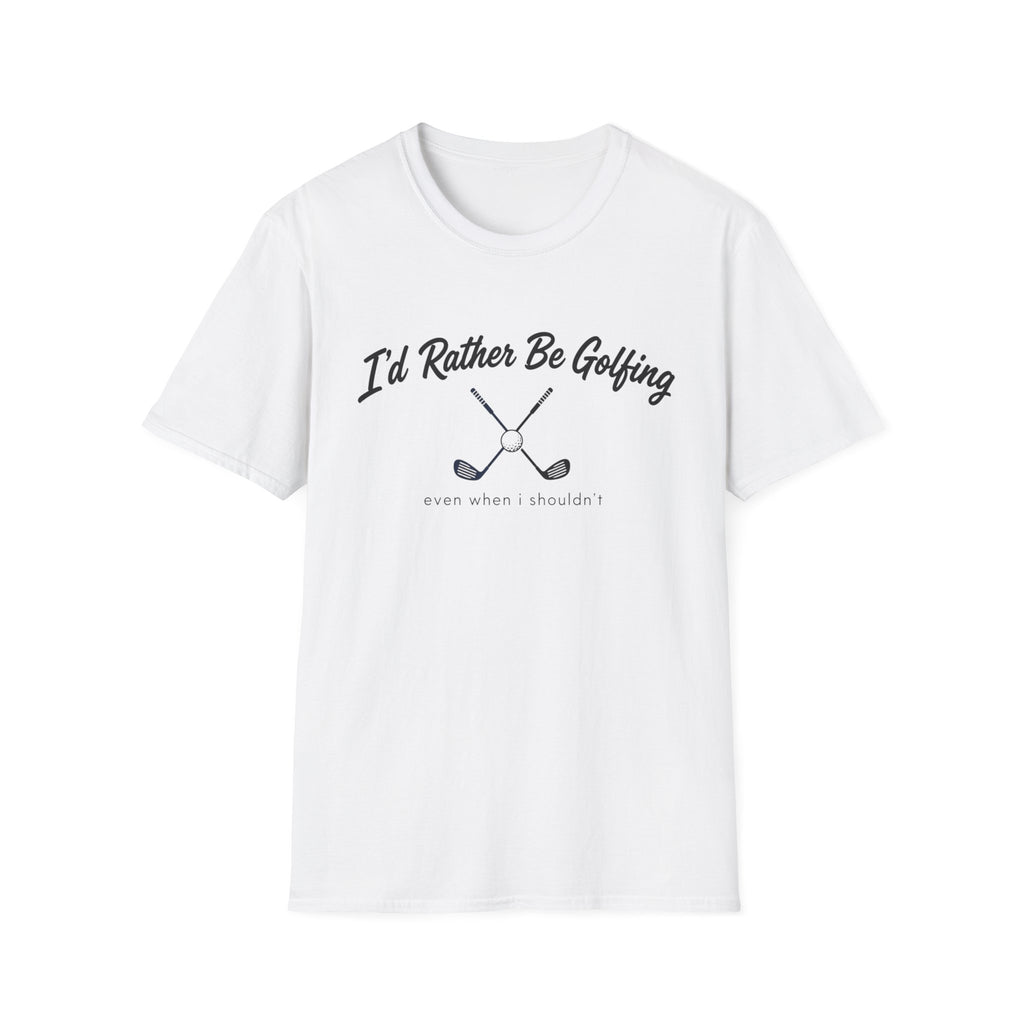 I'D RATHER BE GOLFING T-SHIRT