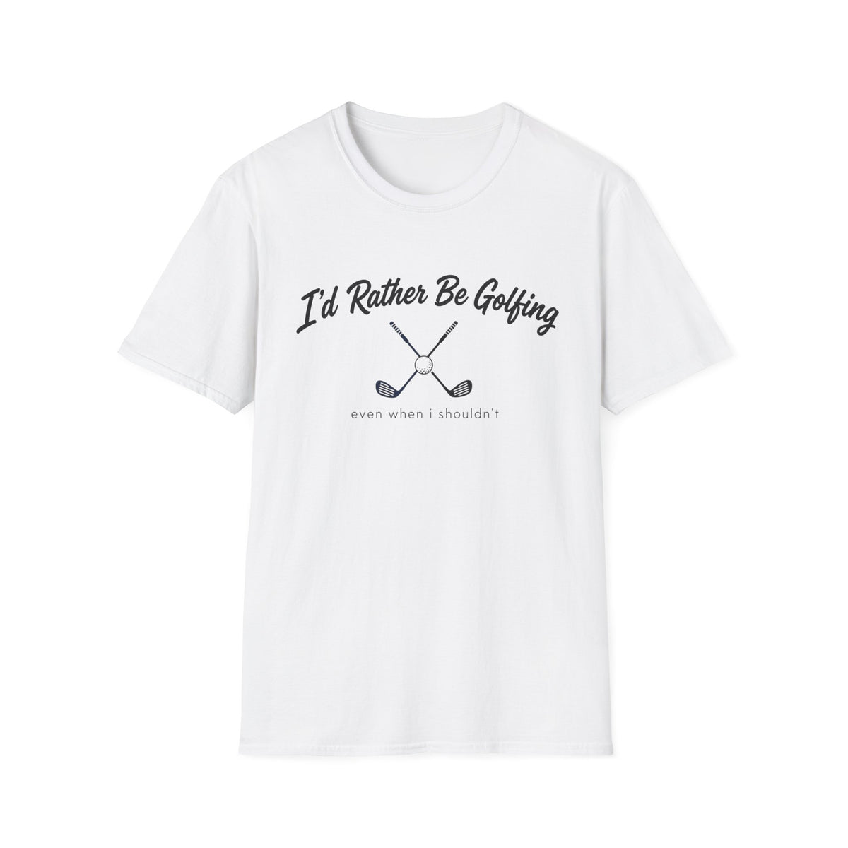I'D RATHER BE GOLFING T-SHIRT