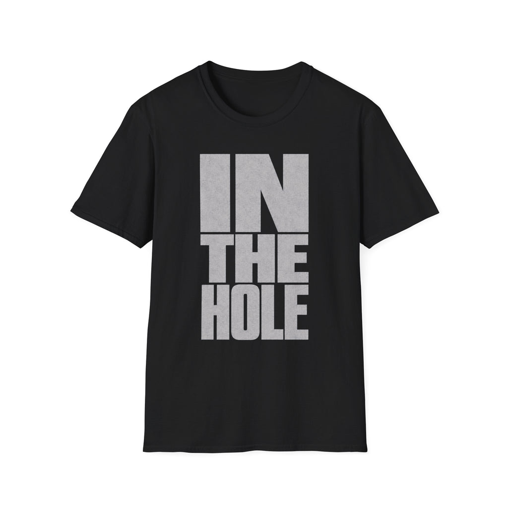 BIG IN THE HOLE TEXT T-SHIRT