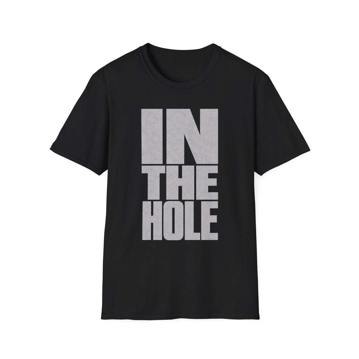 BIG IN THE HOLE TEXT T-SHIRT