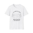 LIFE WOULD BE GREAT GOLF COURSE T-SHIRT