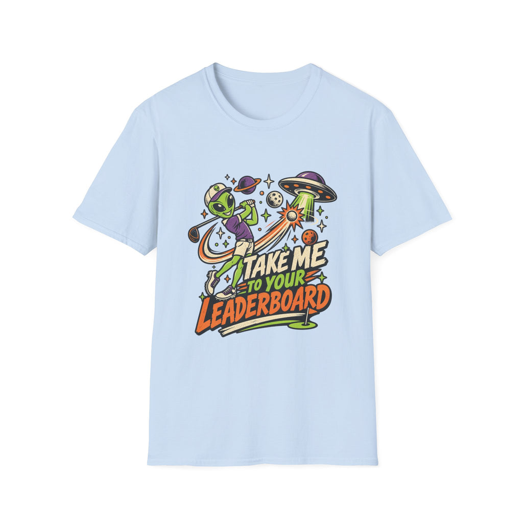 TAKE ME TO YOUR LEADERBOARD ALIEN T-SHIRT