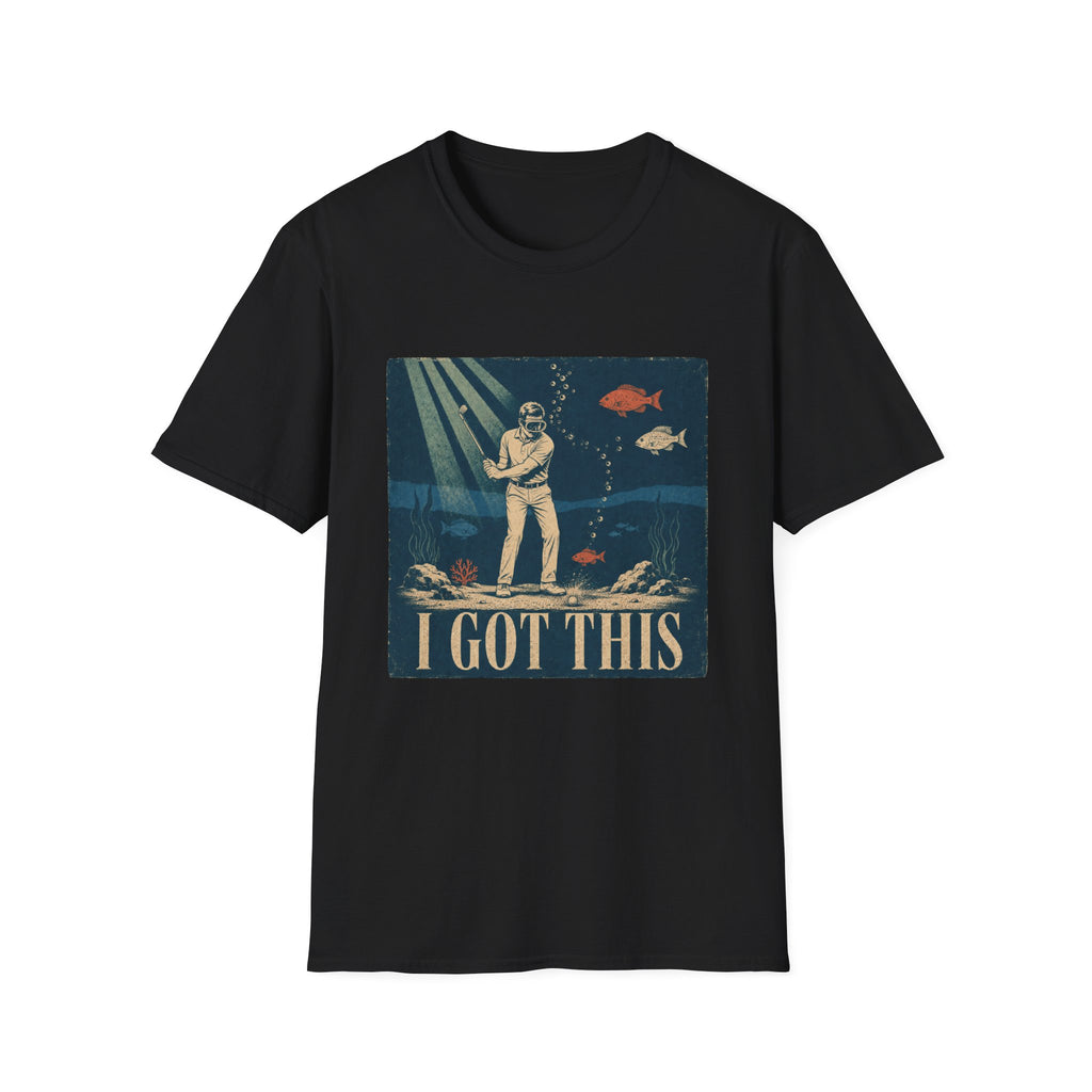 I GOT THIS UNDERWATER SCUBA GOLFER T-SHIRT