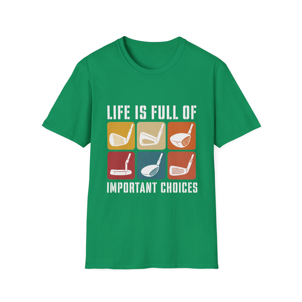 LIFE FULL IMPORTANT CHOICES CLUBS T-SHIRT