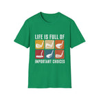 LIFE FULL IMPORTANT CHOICES CLUBS T-SHIRT