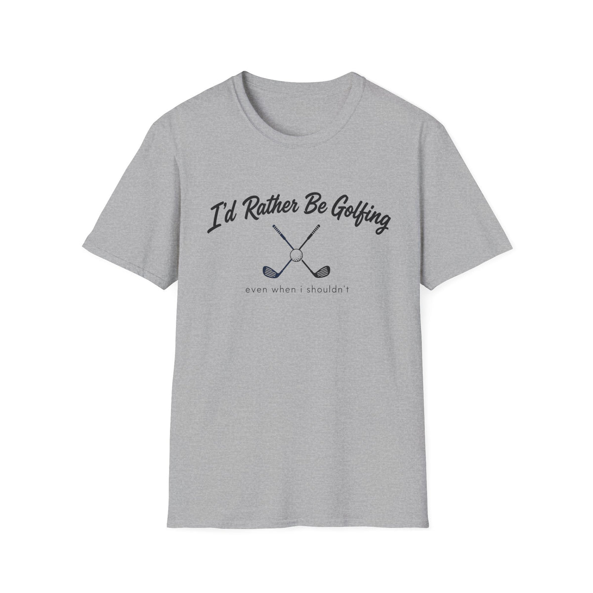 I'D RATHER BE GOLFING T-SHIRT