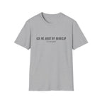 ASK ME ABOUT MY HANDICAP TEXT 95 T-SHIRT