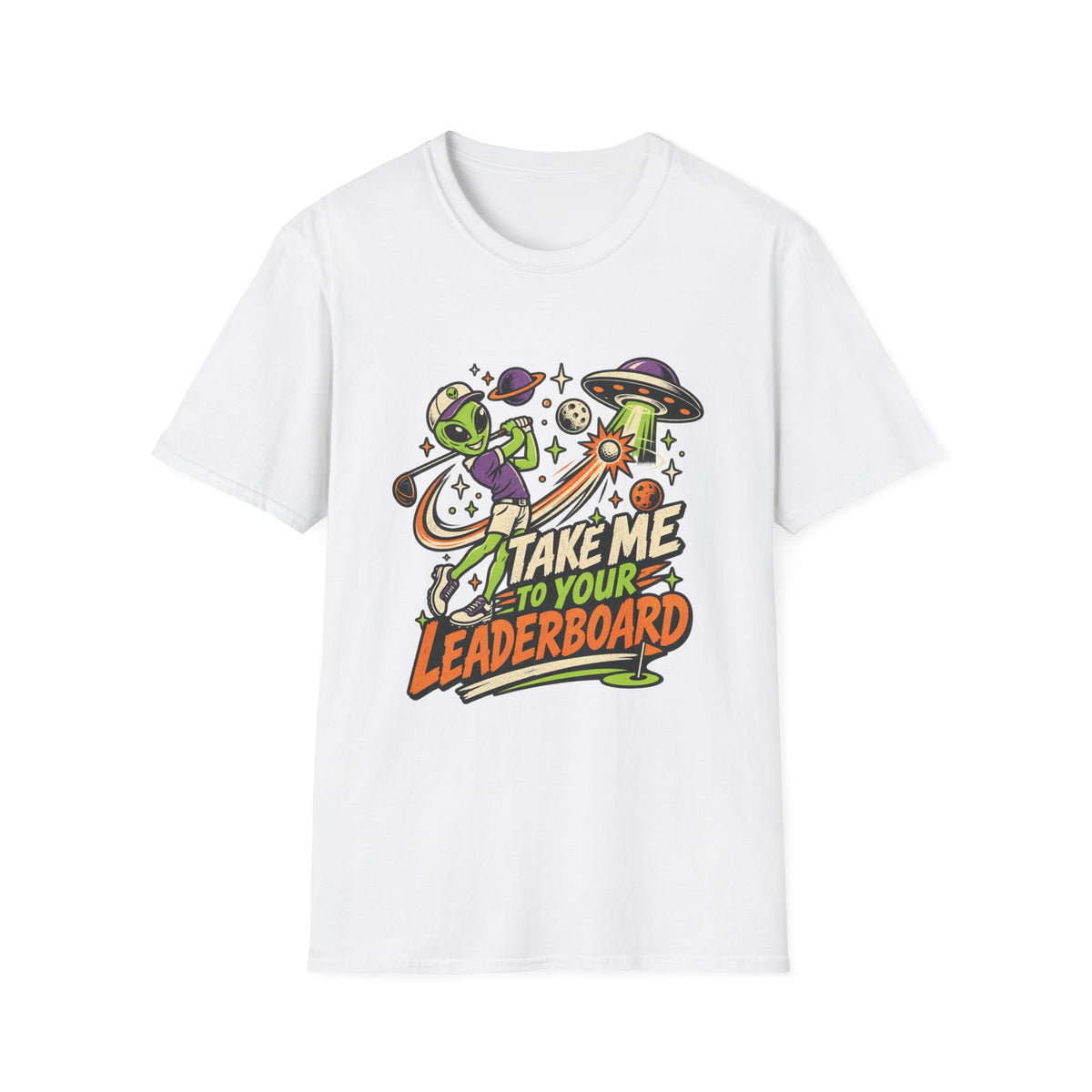TAKE ME TO YOUR LEADERBOARD ALIEN T-SHIRT