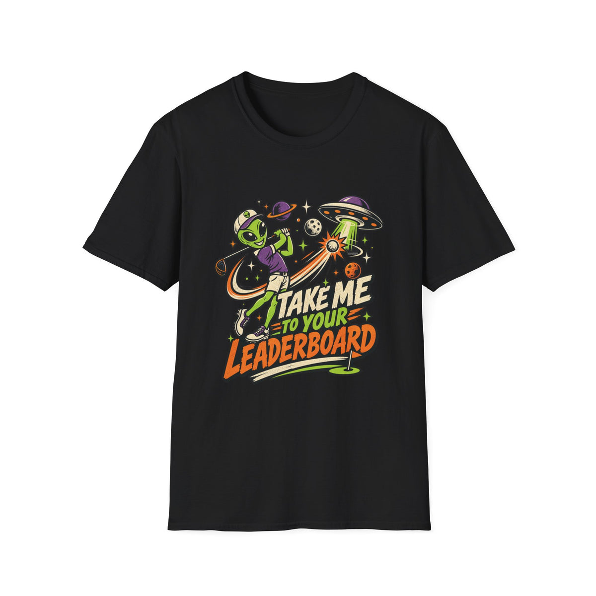 TAKE ME TO YOUR LEADERBOARD ALIEN T-SHIRT