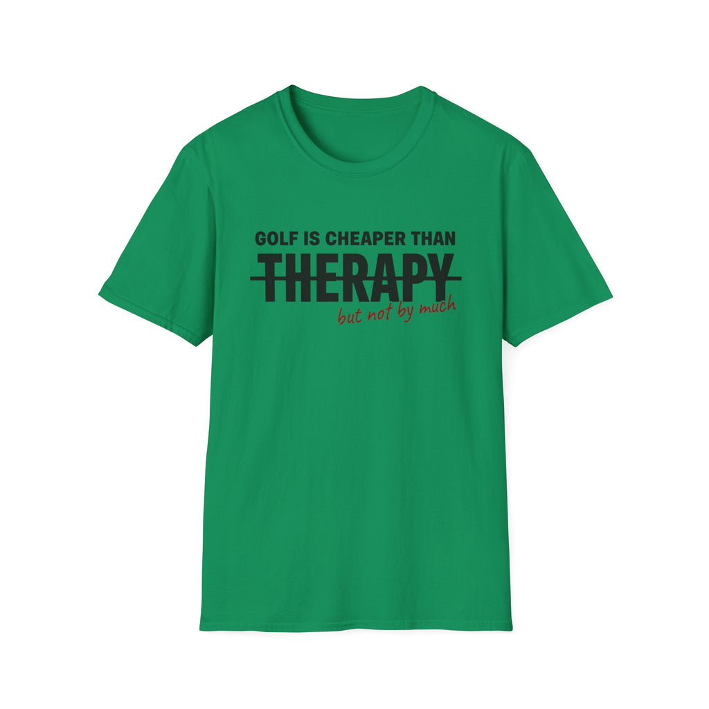 GOLF CHEAPER THAN THERAPY TEXT 113 T-SHIRT