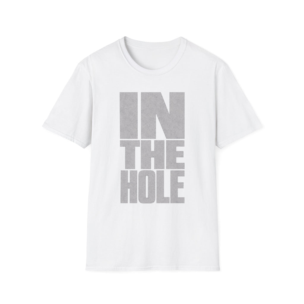 BIG IN THE HOLE TEXT T-SHIRT