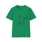 WHY PUTT NOT IN T-Shirt