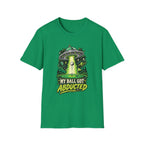 MY BALL GOT ABDUCTED UFO T-SHIRT