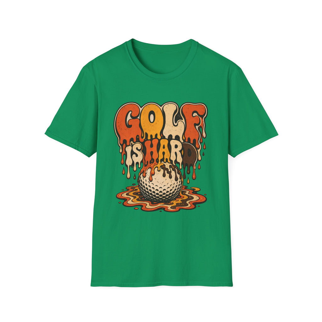 GOLF IS HARD MELTING DRIP TEXT 167 T-SHIRT