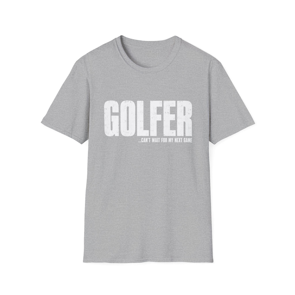 GOLFER CANT WAIT NEXT GAME T-SHIRT