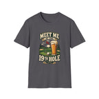 MEET ME AT 19TH HOLE BEER T-SHIRT
