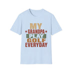 MY GRANDPA PLAYS GOLF EVERYDAY T-SHIRT