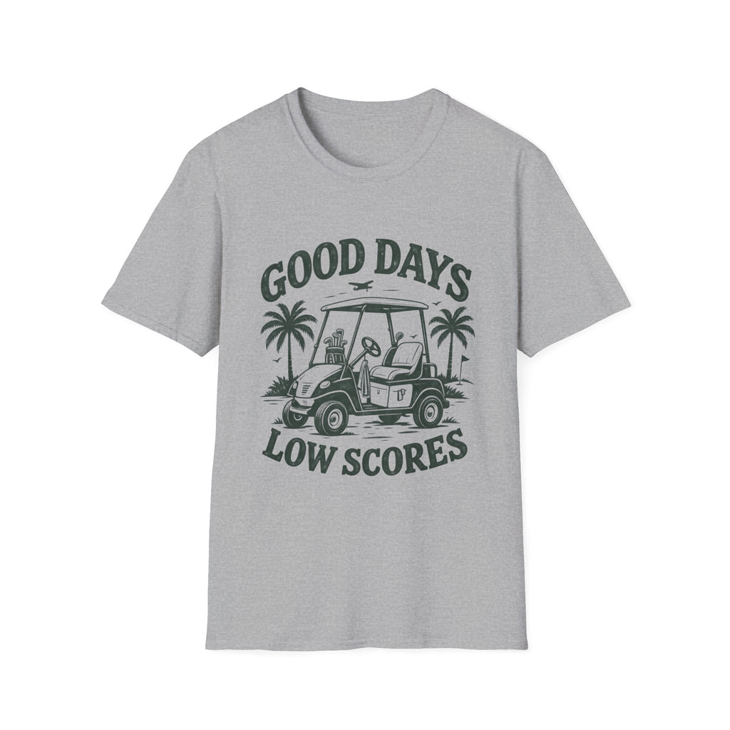 GOOD DAYS LOW SCORES T-Shirt