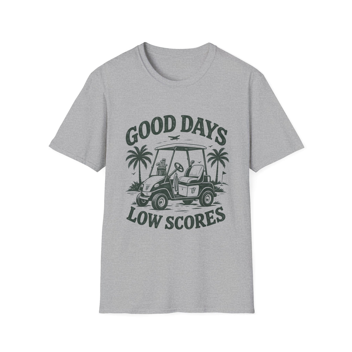 GOOD DAYS LOW SCORES T-Shirt