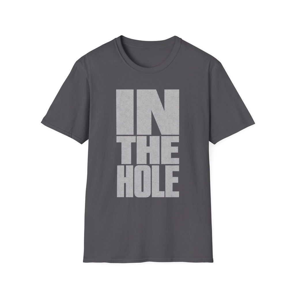 BIG IN THE HOLE TEXT T-SHIRT