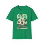 DRIVE FOR SHOW PUTT FOR DOUGH T-Shirt