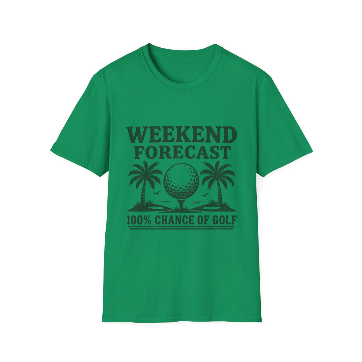 WEEKEND FORECAST 100% CHANCE OF GOLF T-Shirt