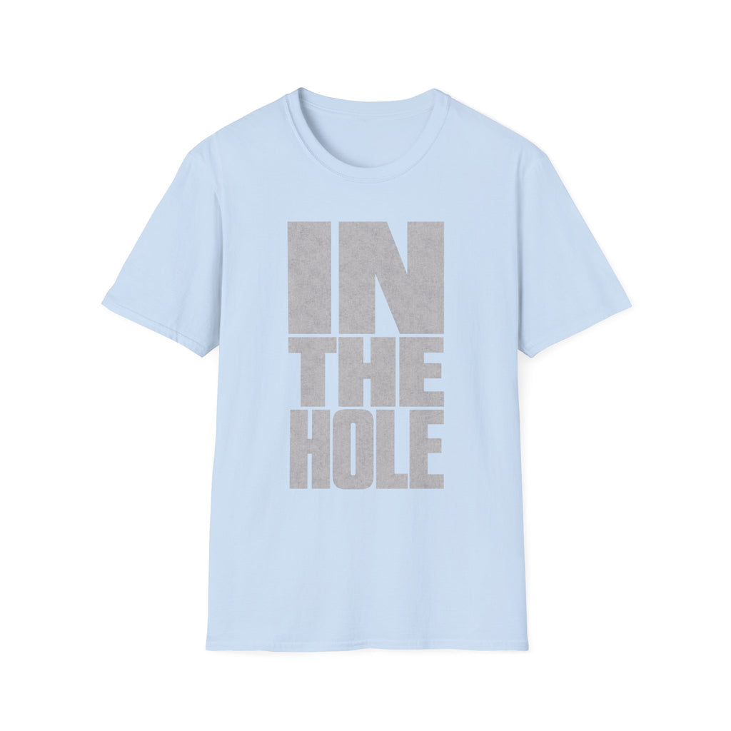 BIG IN THE HOLE TEXT T-SHIRT