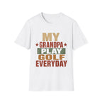 MY GRANDPA PLAYS GOLF EVERYDAY T-SHIRT