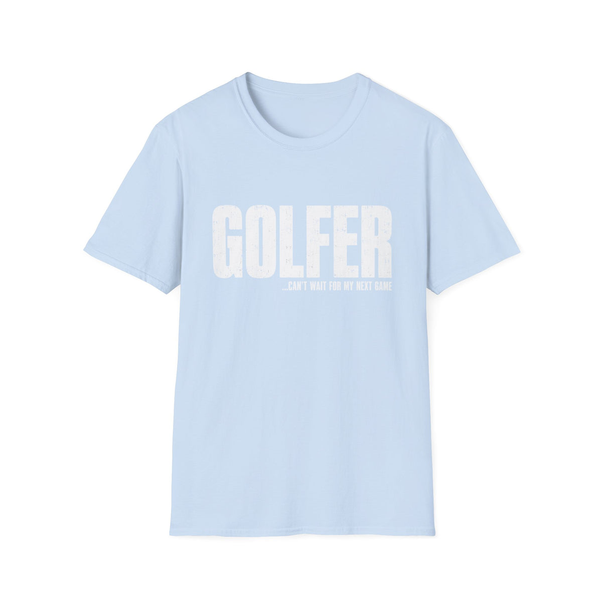 GOLFER CANT WAIT NEXT GAME T-SHIRT