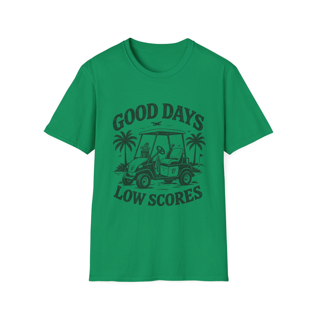 GOOD DAYS LOW SCORES T-Shirt