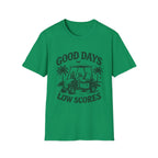 GOOD DAYS LOW SCORES T-Shirt