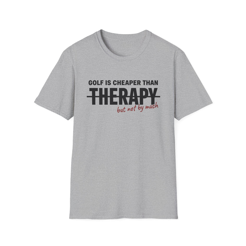 GOLF CHEAPER THAN THERAPY TEXT 113 T-SHIRT